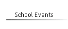 School Events