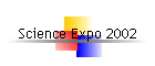 Science Expo 2002