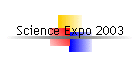 Science Expo 2003